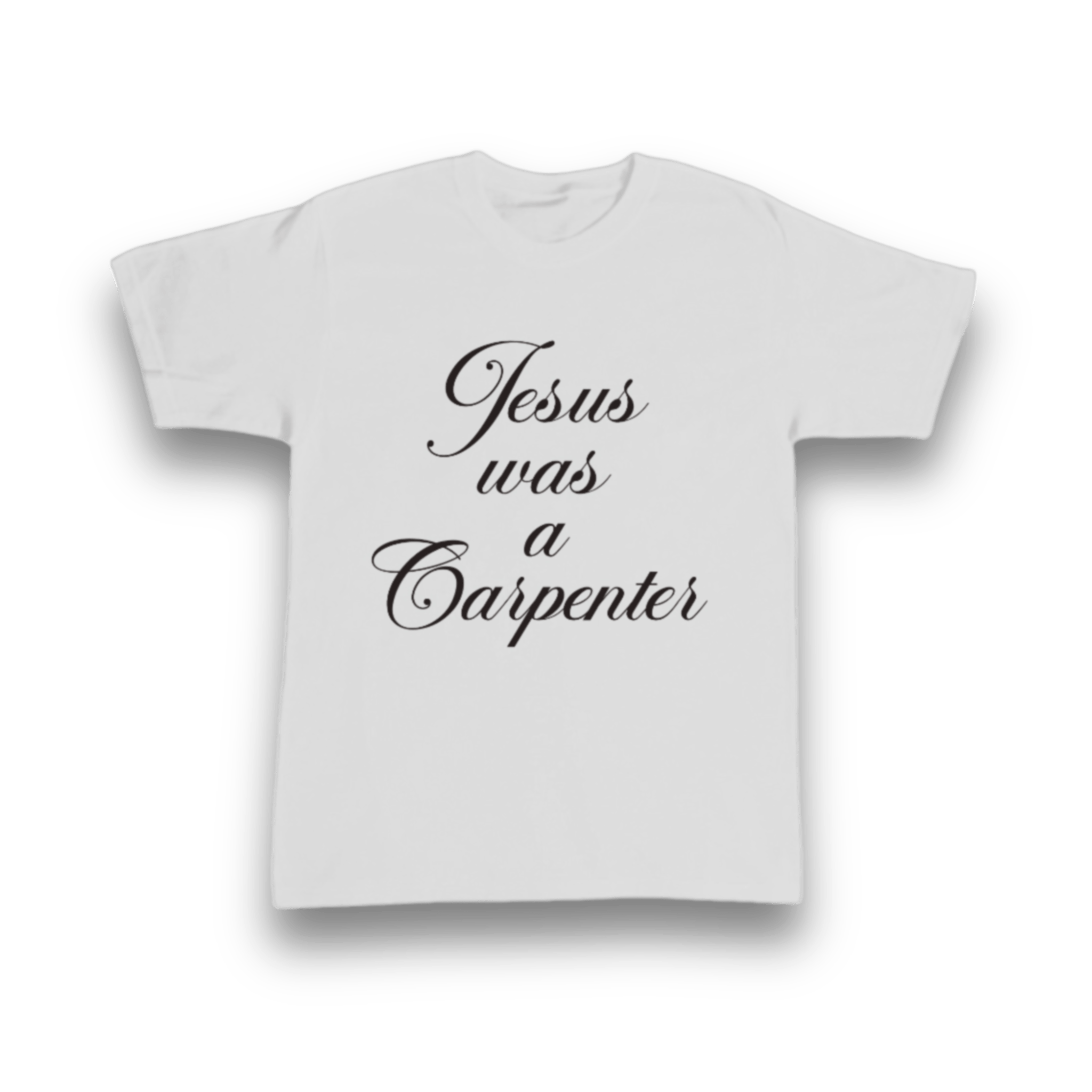 IMG_4202 Jesus was a Carpenter t-shirt