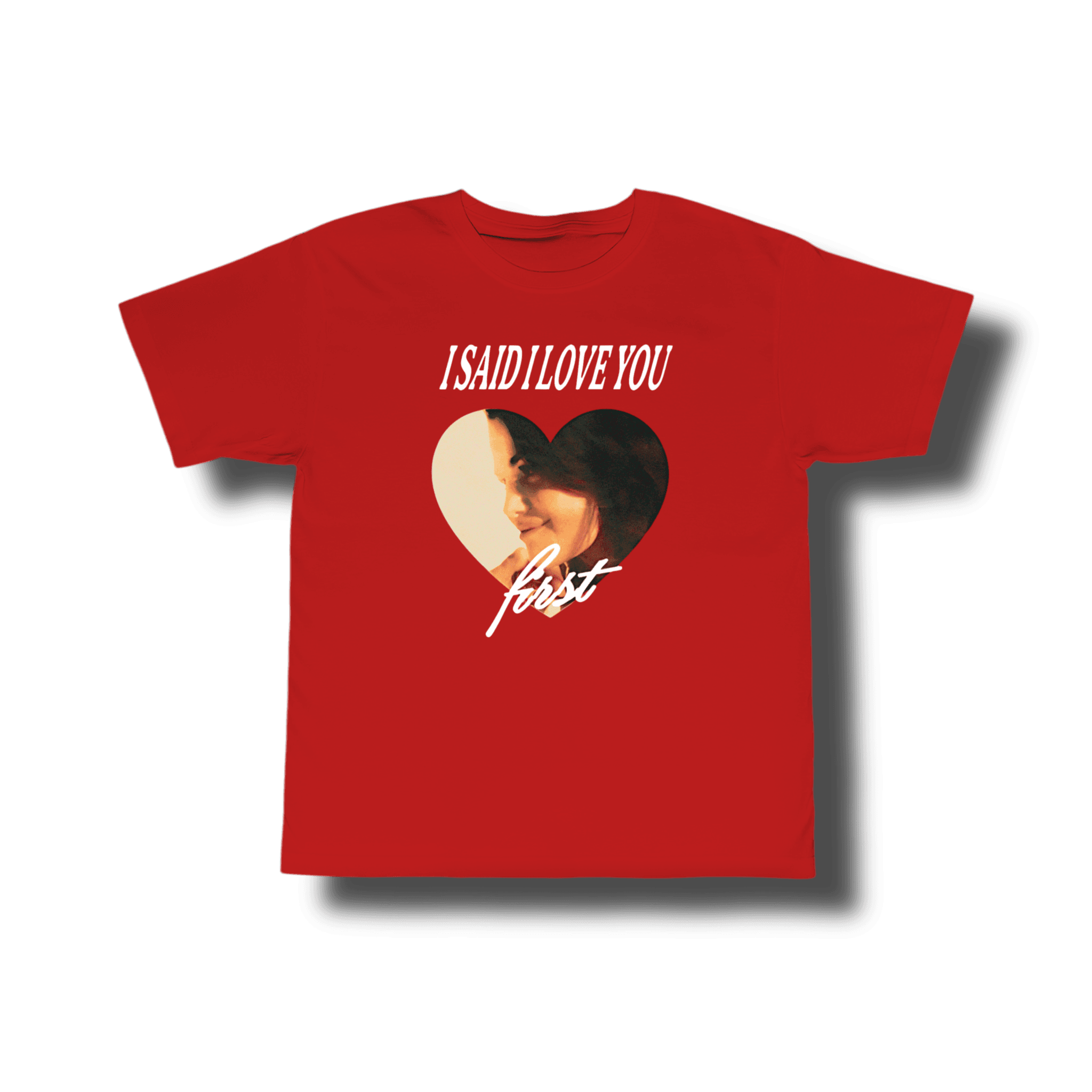 IMG_9098 I Said I Love You First heart t-shirt