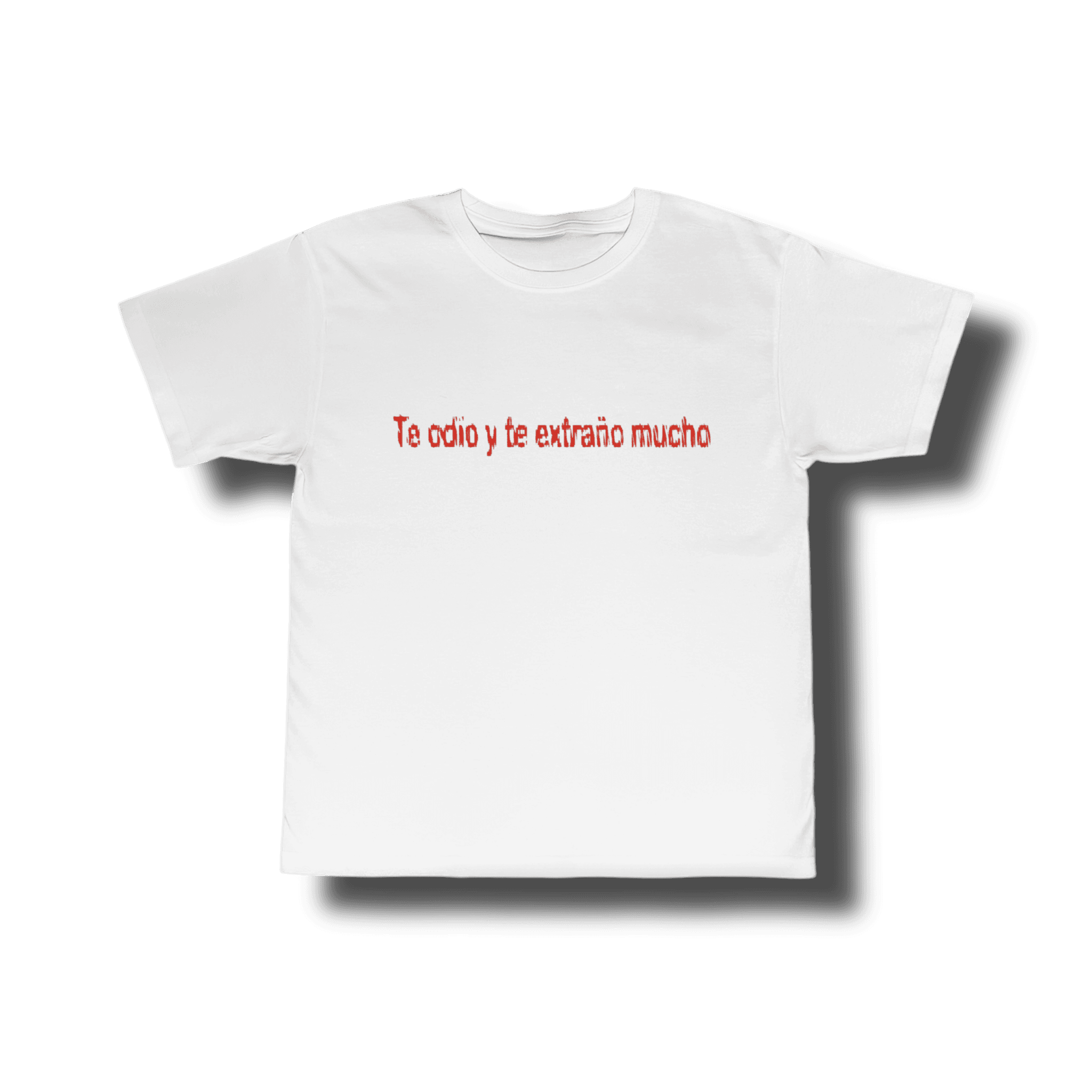 IMG_9179 Te odio y te extraño mucho t-shirt