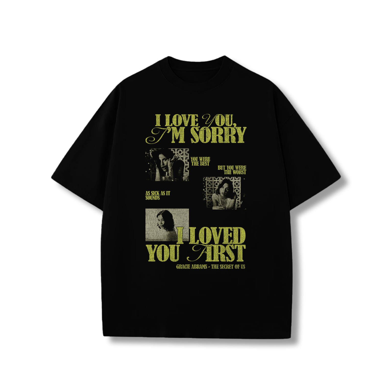 I loved you first t-shirt