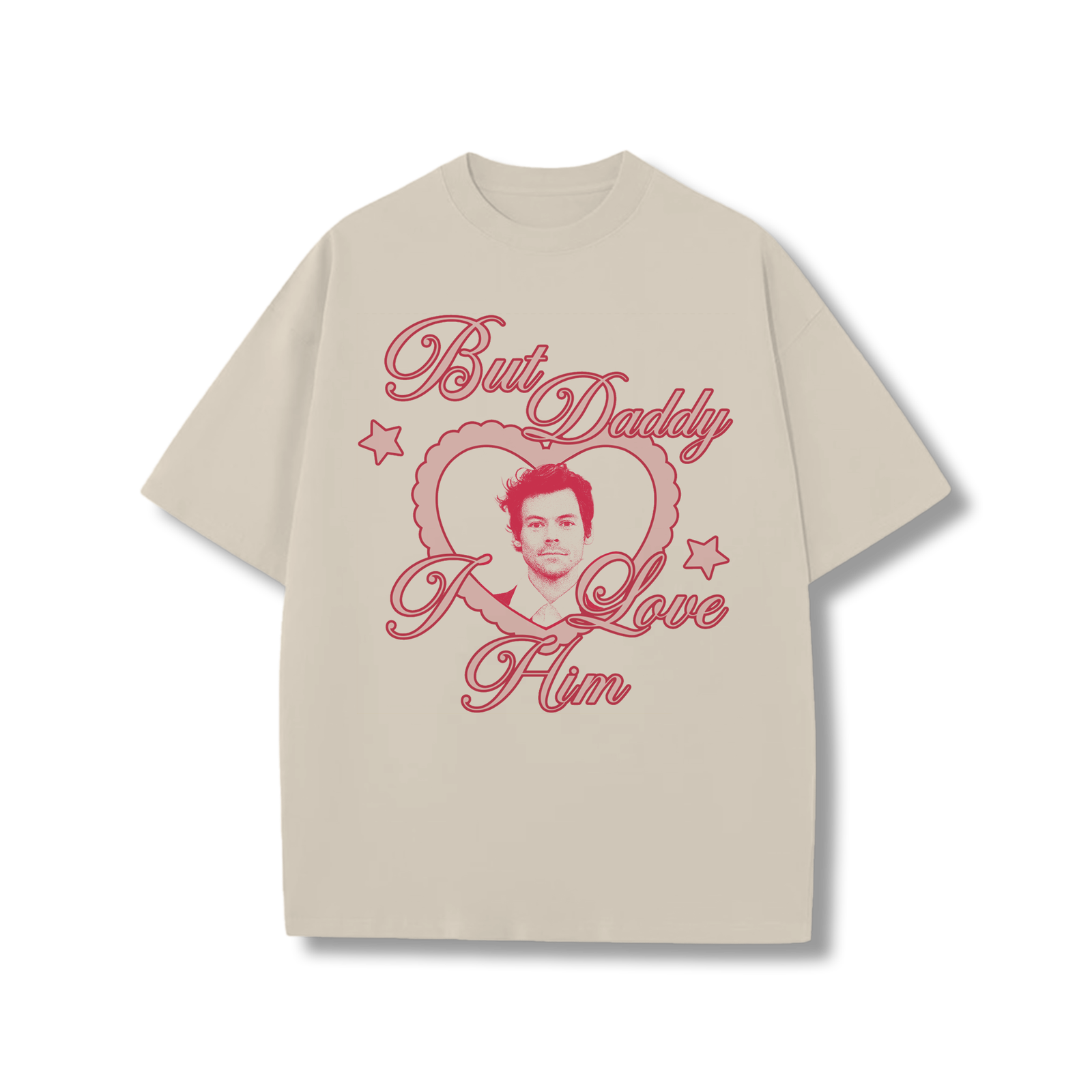But Daddy I Love Him t-shirt