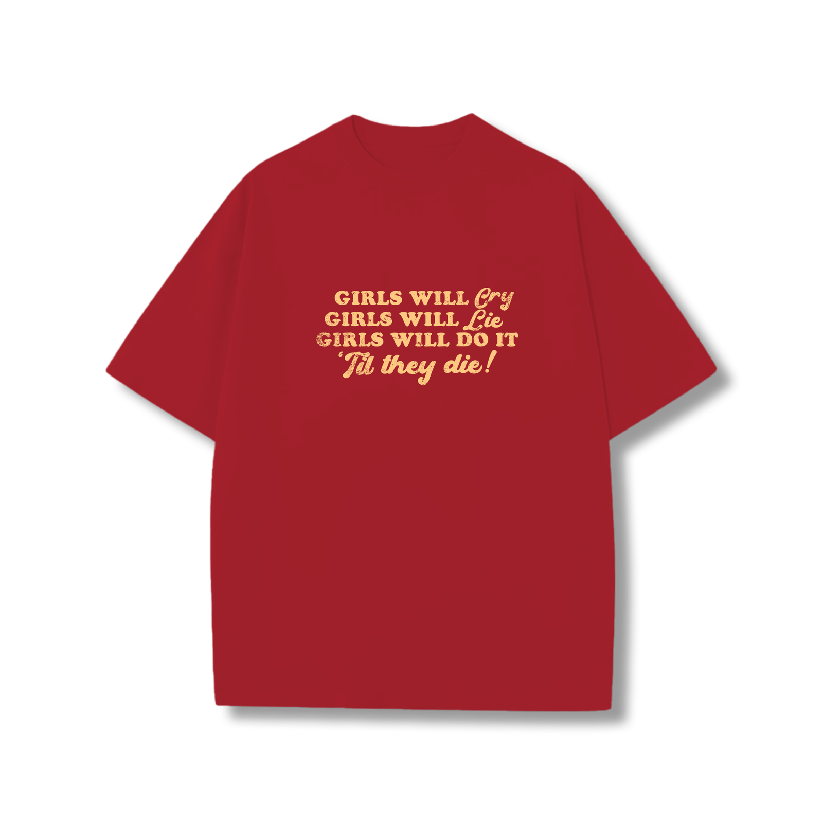 Lie To Girls t-shirt