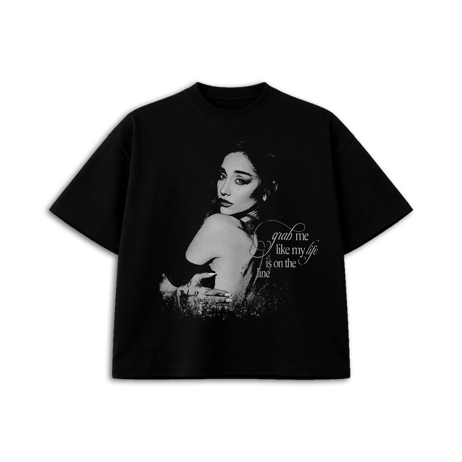 grab me like my life is on the line t-shirt