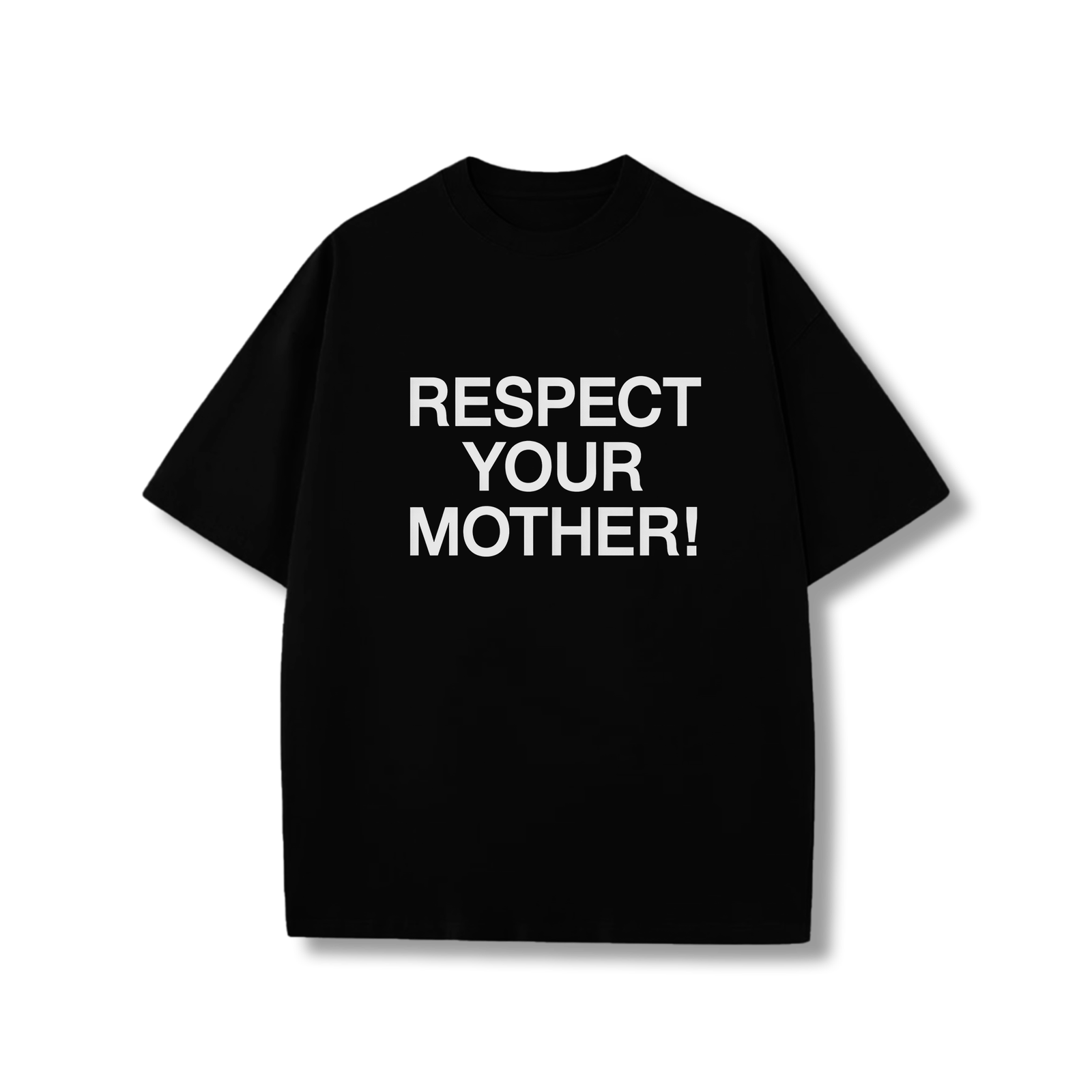 Respect Your Mother! t-shirt