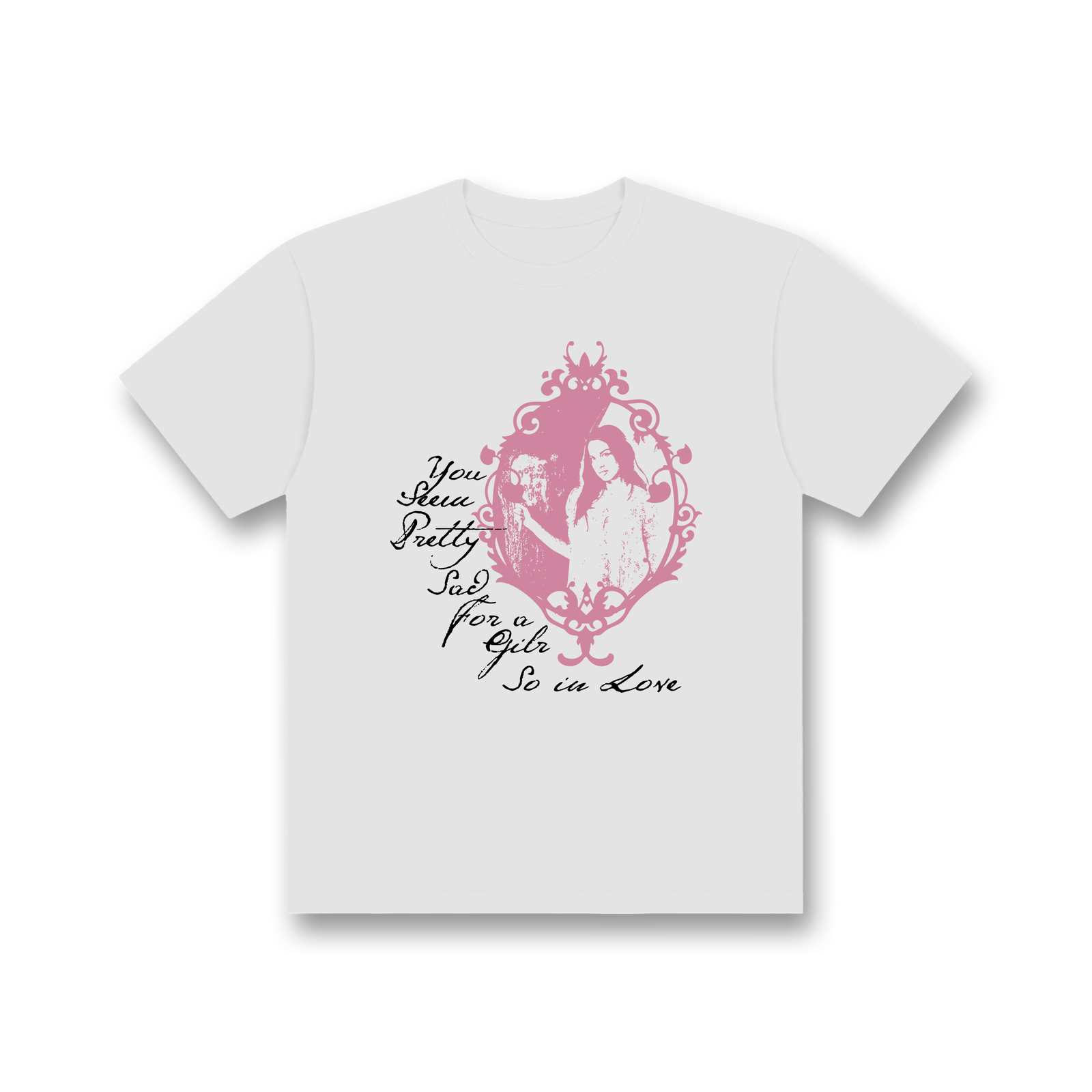 You seem pretty t-shirt